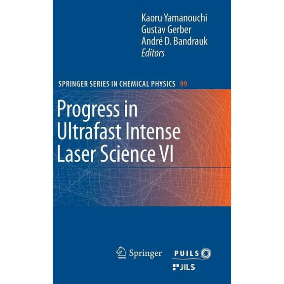 Progress in Ultrafast Intense Laser Science VI, (Hardcover)