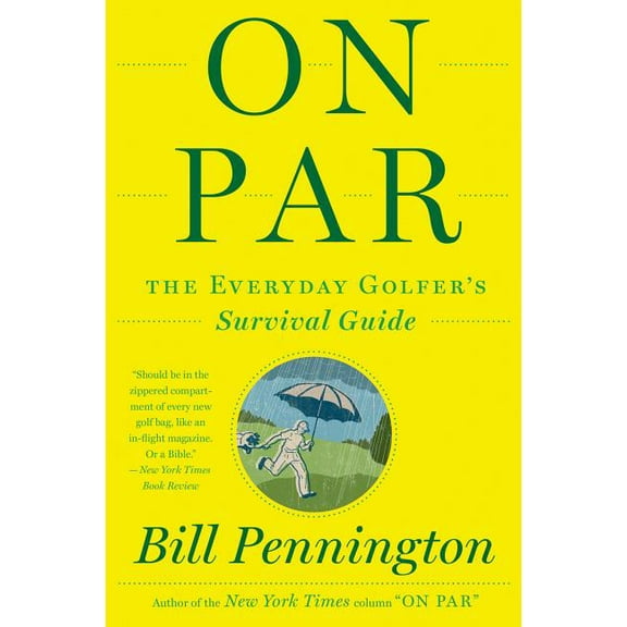 On Par: The Everyday Golfer's Survival Guide, (Paperback)