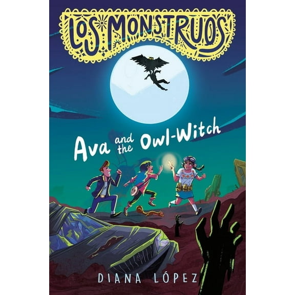 Los Monstruos: Ava and the Owl-Witch, (Hardcover)