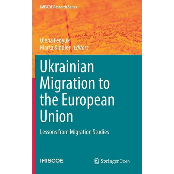 IMISCOE Research Ukrainian Migration to the European Union: Lessons from Migration Studies, (Hardcover)