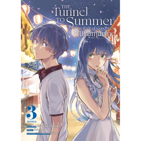 Pre-Owned The Tunnel to Summer, the Exit of Goodbyes: Ultramarine (Manga) Vol. 3 (Paperback) by Mei Hachimoku, Kukka (Contributions by)