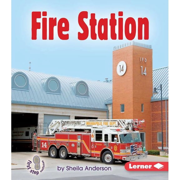 First Step Nonfiction -- Community Buildings: The Fire Station (Paperback)