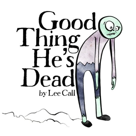 Good Thing He s Dead! (Paperback)