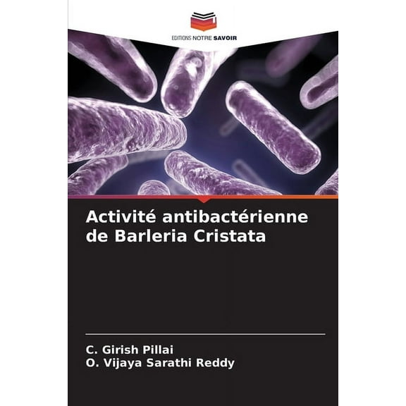 Activité antibactérienne de Barleria Cristata, (Paperback)