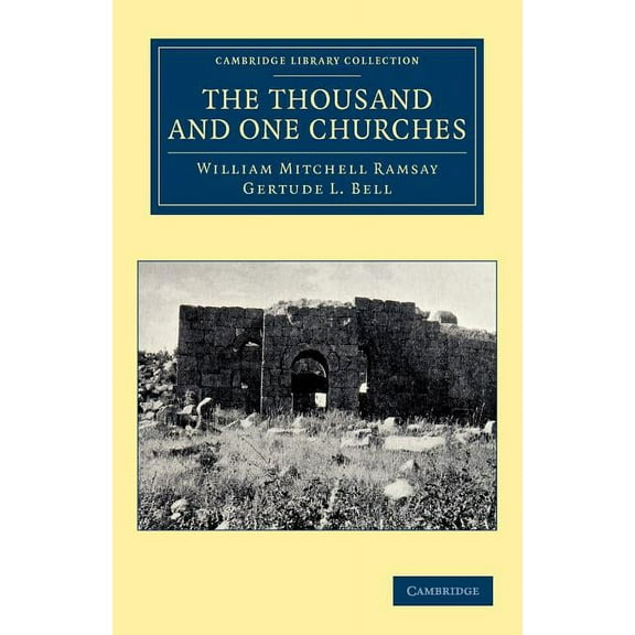 Cambridge Library Collection - Travel, M The Thousand and One Churches, (Paperback)