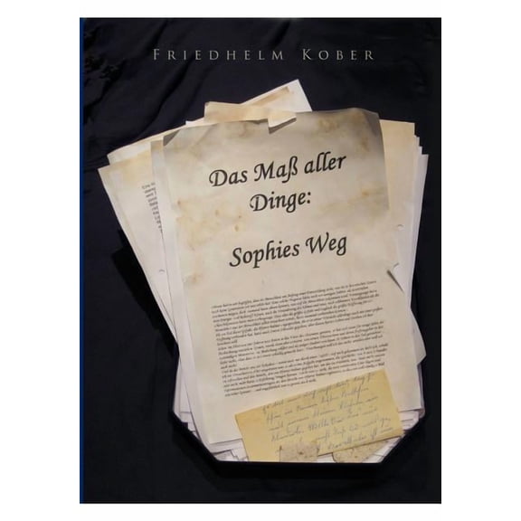 Das Maß aller Dinge : Sophies Weg (Paperback)