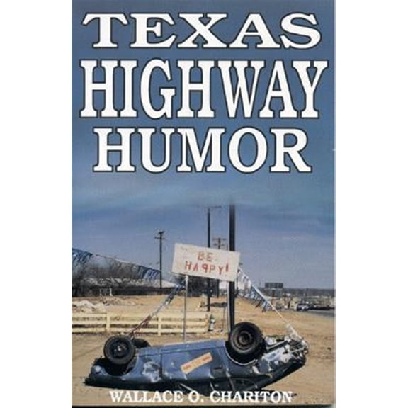 Pre-Owned Texas Highway Humor (Paperback) 9781556221767