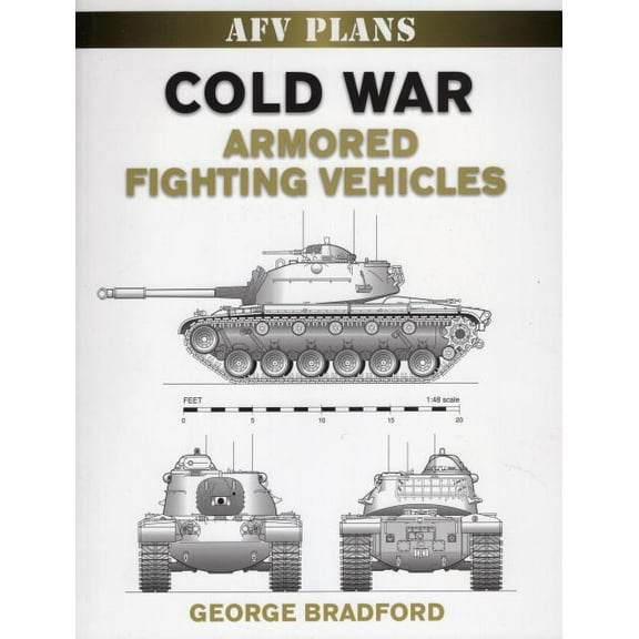 World War II AFV Plans: Cold War Armored Fighting Vehicles (Paperback)