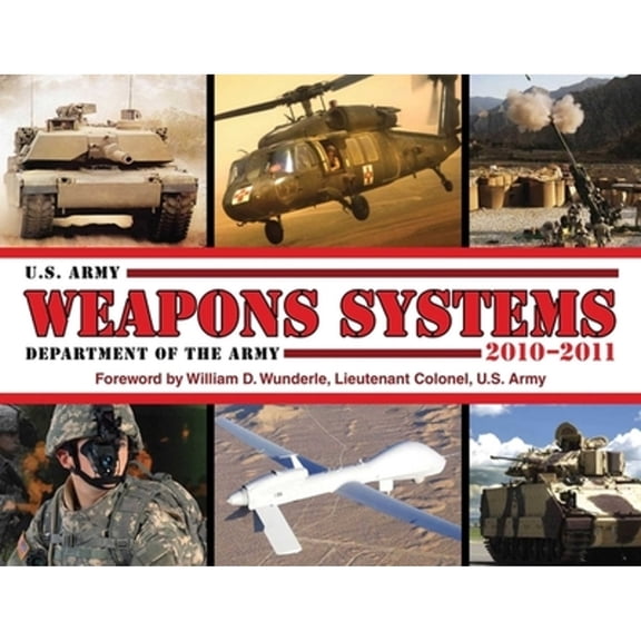 Pre-Owned U.S. Army Weapons Systems (Paperback) 1602397252 9781602397255