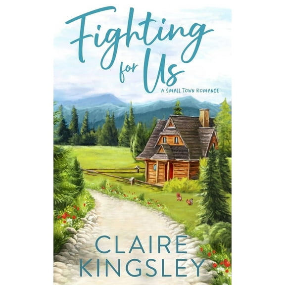 Bailey Brothers Fighting For Us: A Small Town Romance, Book 2, (Paperback)