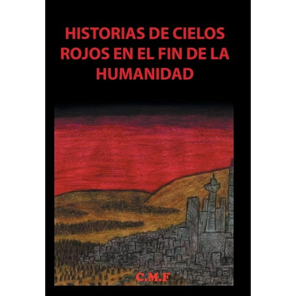 Historias de cielos rojos en el fin de la humanidad