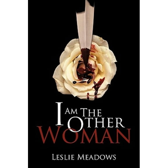 I Am the Other Woman (Paperback) by Leslie Meadows