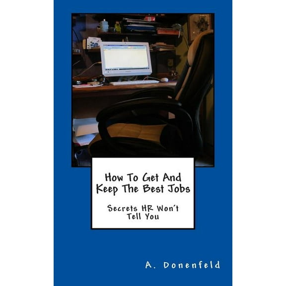How to Get & Keep the Best Jobs
