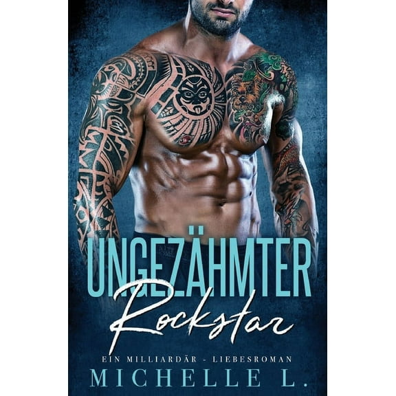 Unanständiges Netzwerk) Ungezähmter Rockstar: Eine Milliardär Liebesroman, Book 7, (Paperback)