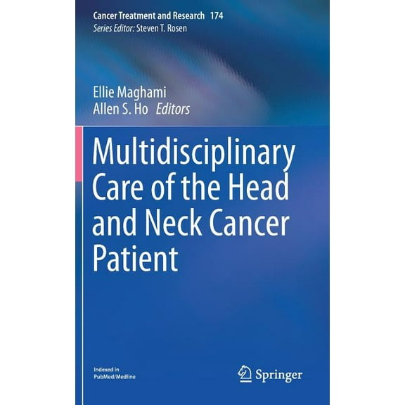Cancer Treatment and Research Multidisciplinary Care of the Head and Neck Cancer Patient, Book 174, (Hardcover)