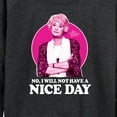 thumbnail image 3 of Golden Girls - Dorothy Will Not Have Nice Day - Women's Lightweight French Terry Long Sleeve Shirt, 3 of 5
