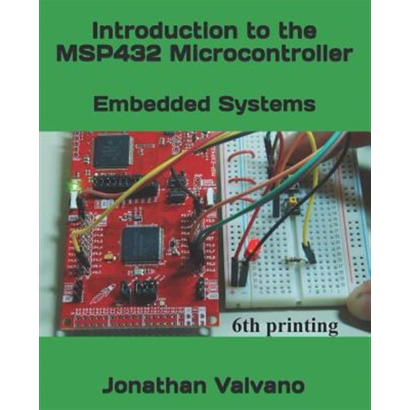 Pre-Owned Embedded Systems : Introduction to the MSP432 Microcontroller