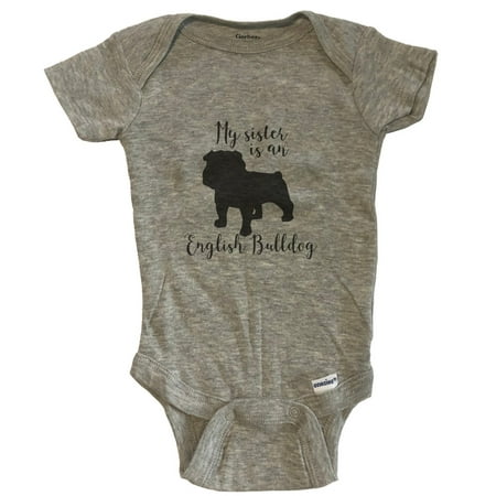 

My Sister Is An English Bulldog Cute Dog Baby Bodysuit - English Bulldog One Piece Baby Bodysuit - Grey