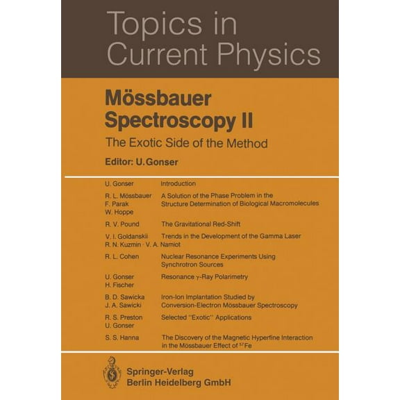 Topics in Current Physics MÃ¶ssbauer Spectroscopy II: The Exotic Side of the Method, Book 25, (Paperback)