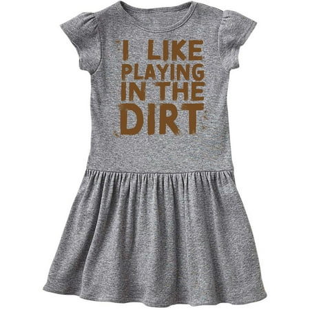 

Inktastic I Like Playing in the Dirt Gift Toddler Girl Dress