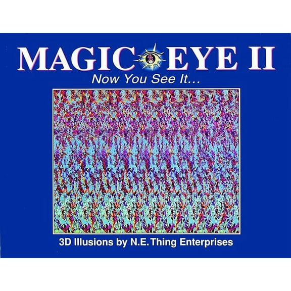 Magic Eye: Magic Eye II: Now You See It... (Series #2) (Hardcover)