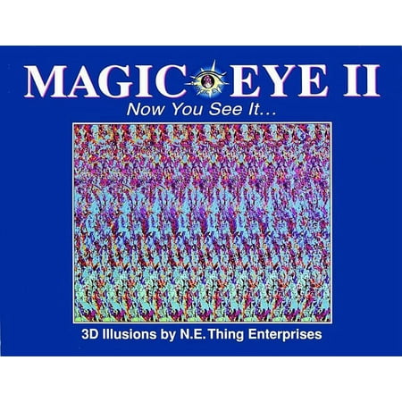 Magic Eye Magic Eye II: Now You See It...: Volume 2, Book 2, (Hardcover)
