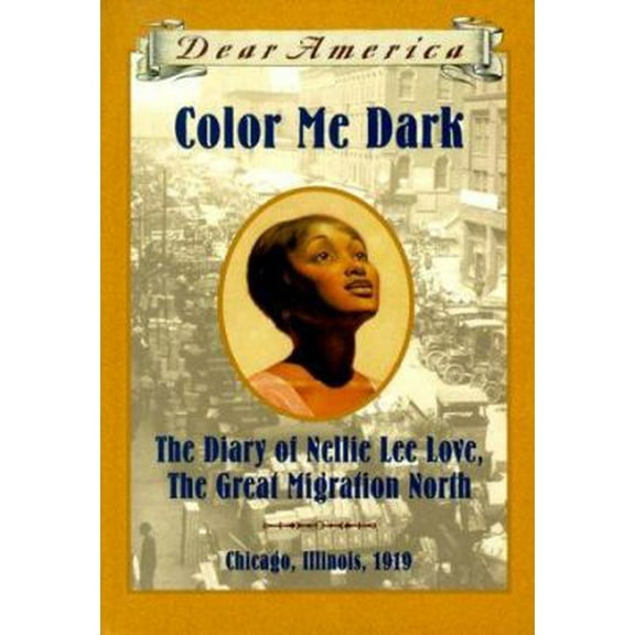 Pre-Owned Color Me Dark: The Diary of Nellie Lee Love, the Great Migration North (Dear America) (Hardcover) 0590511599 9780590511599
