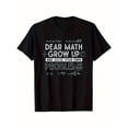thumbnail image 4 of 【New Arrival】Funny Math Teacher T-Shirt - "Dear Math, Solve Your Own Problems" Sarcastic Quote with Formulas, Black Cotton Tee, 4 of 7