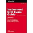 thumbnail image 1 of Pre-Owned Oral Exam Guide: Instrument Oral Exam Guide : The Comprehensive Guide to Prepare You for the FAA Oral Exam (Edition 5) (Paperback), 1 of 1
