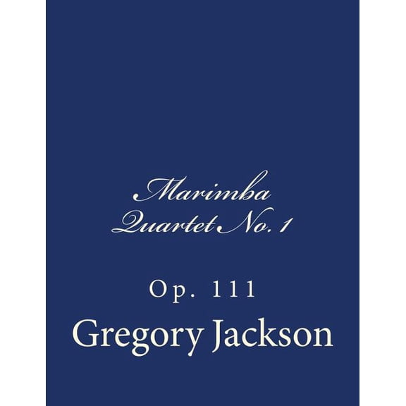 Marimba Quartet No. 1: Op. 111 (Paperback)