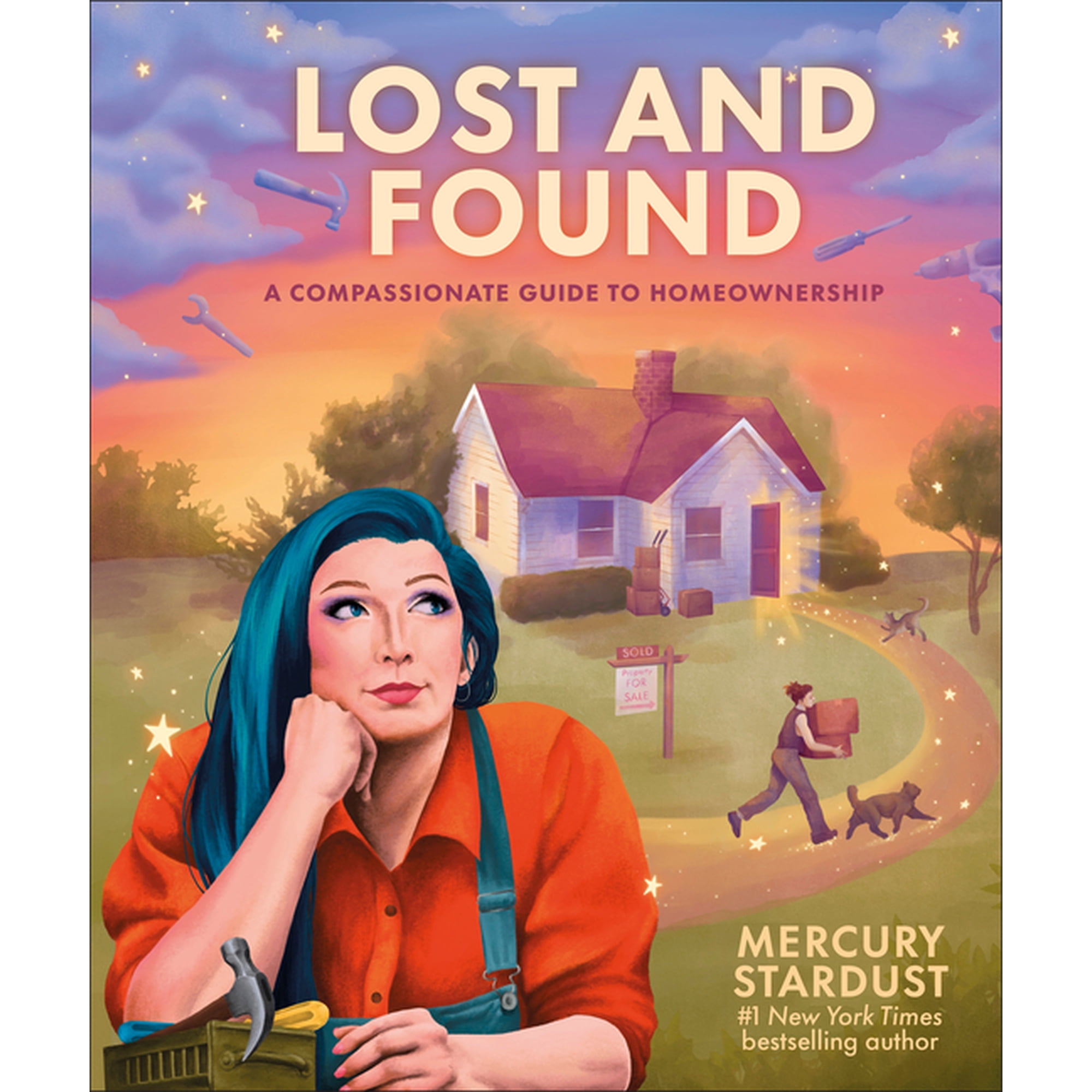 Lost and Found: A Compassionate Guide to Homeownership, (Hardcover)