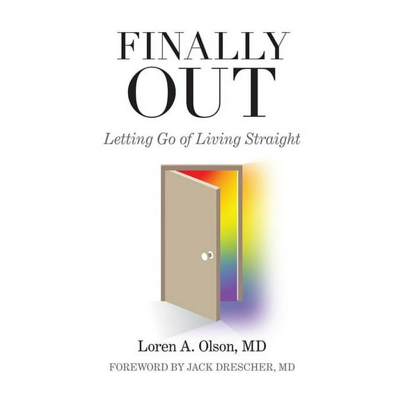 Finally Out: Letting Go of Living Straight, (Paperback)