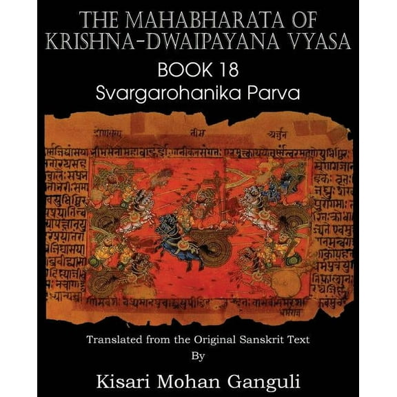 The Mahabharata of Krishna-Dwaipayana Vyasa Book 18 Svargarohanika Parva (Paperback)