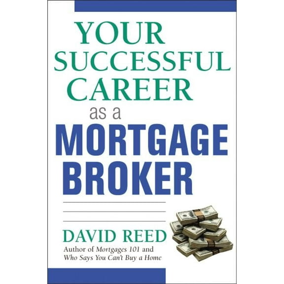 The Your Successful Career as a Mortgage Broker (Special), (Paperback)