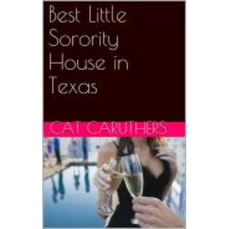 Best Little Sorority House in Texas - eBook (Best Novels For Cat Aspirants)