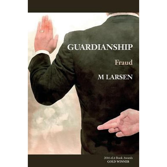 Pre-Owned Guardianship: Fraud (Paperback) 0692586210 9780692586211