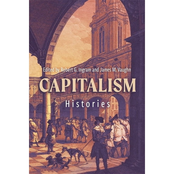 Capitalism: Histories, (Paperback)