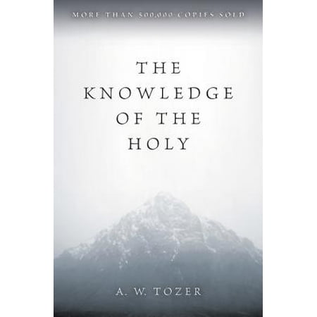 The Knowledge of the Holy (To The Best Of Our Knowledge And Belief)