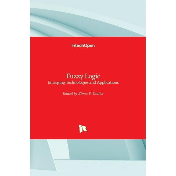 Fuzzy Logic: Emerging Technologies and Applications (Hardcover)