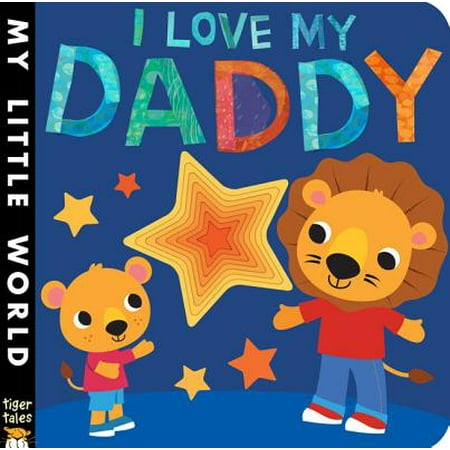 I Love My Daddy (Board Book) - Walmart.com