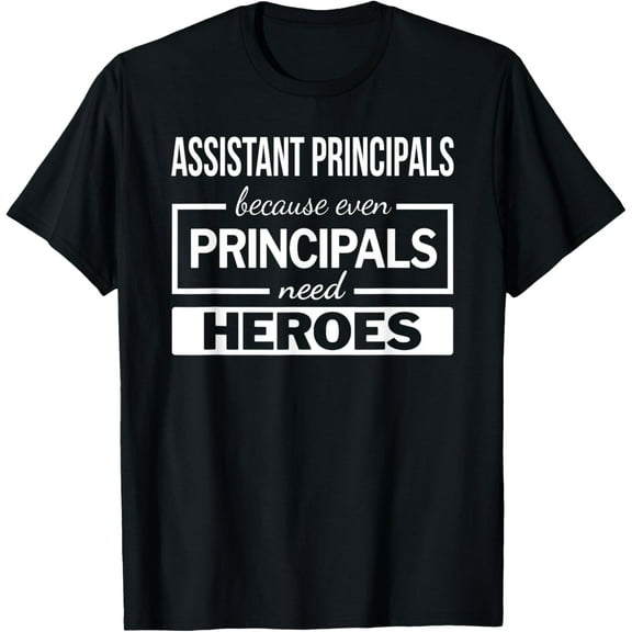 Assistant Principal T-Shirt Appreciation Gift Tshirt Funny T-Shirt