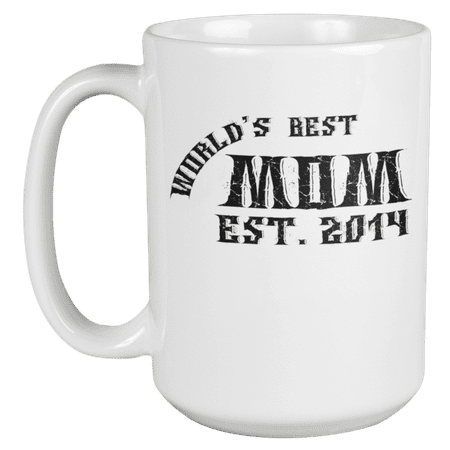 

World s Best Mom. Est 2014. Coffee & Tea Gift Mug (15oz)
