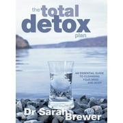 Pre-Owned The Total Detox Plan: An Essential Guide to Cleansing Your Mind and Body (Mass Market Paperback) 1847322514 9781847322517