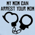 thumbnail image 2 of CafePress - My Mom Can Arrest Your Mom Body Suit - Baby Light Bodysuit, Size Newborn - 24 Months, 2 of 4