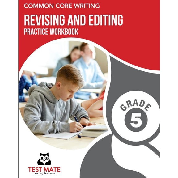 COMMON CORE WRITING Revising and Editing Practice Workbook Grade 5: Develops Writing, Language, and Vocabulary Skills, (Paperback)
