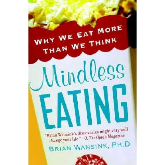 Pre-Owned Mindless Eating: Why We Eat More Than We Think (Paperback 9780553384482) by Brian Wansink