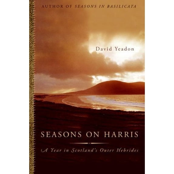 Pre-Owned Seasons on Harris: A Year in Scotland's Outer Hebrides (Hardcover) 0060741813 9780060741815