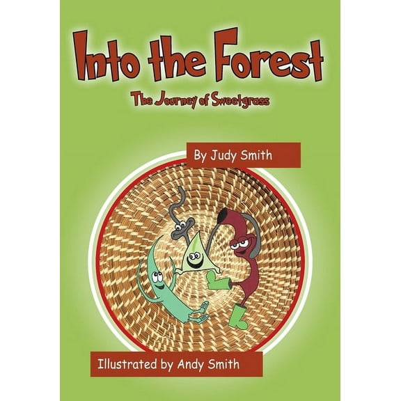 Into the Forest: The Journey of Sweetgrass, (Paperback)