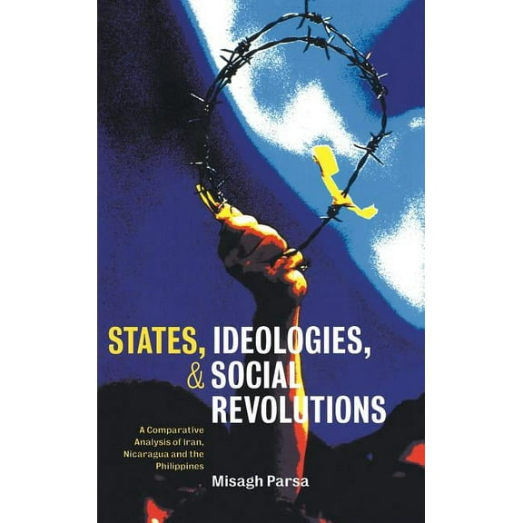 States, Ideologies, and Social Revolutions, (Hardcover)
