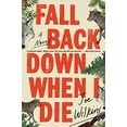 thumbnail image 2 of Fall Back Down When I Die, (Paperback), 2 of 3